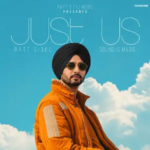 Just Us RATT SIDHU