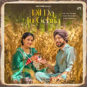 Dil Da Tu Gehna Jyotica Tangri