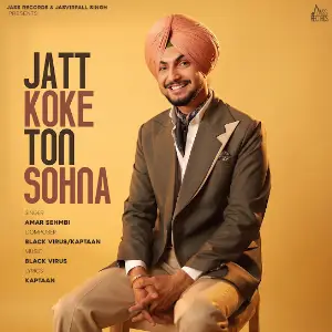 Jatt Koke Ton Sohna Amar Sehmbi