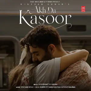 Akh Da Kasoor Aparshakti Khurana