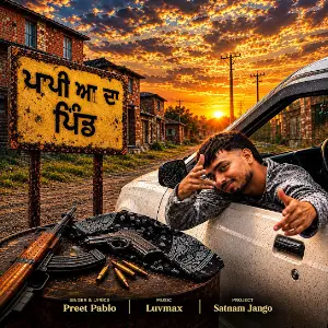 Paapian Da Pind Preet Pablo
