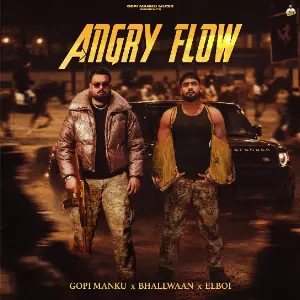 Angry Flow Gopi Manku