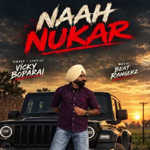 Naah Nukar Vicky Boparai