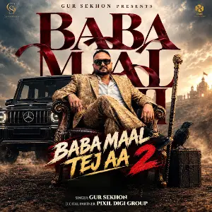 Baba Maal Tej Aa 2 Gur Sekhon