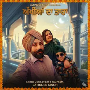 Akhiyan da taara Jatinder Singh