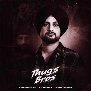 Thugs Bros Raman Lakhesar