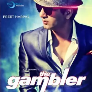 The Gambler (Life Is Gamble) Preet Harpal