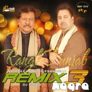 Atta Ullah Khan Remix 3 Attaullah Khan Essakhilvi