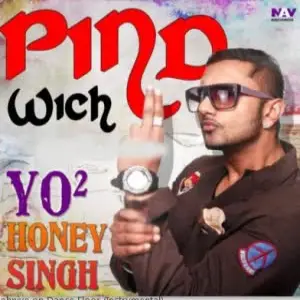 Pind Wich Ft. Yo Yo Honey Singh Harwinder Harry