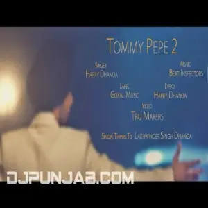 Tommy Pepe 2 Harry Dhanoa