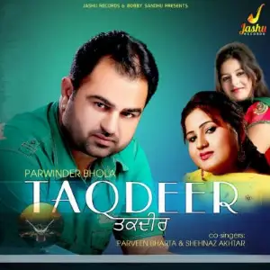 Taqdeer Parwinder Bhola