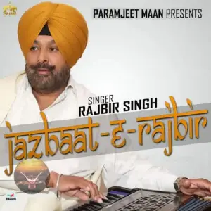 Jazbaat E Rajbir Rajbir Singh